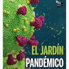 El jardín Pandémico. Benjamín Fernández Bogado: entre la belleza y el caos