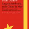 La hambruna en la China de Mao es poco conocida ¿Por qué?