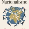 Eric Storm. Nacionalismo. Una historia mundial